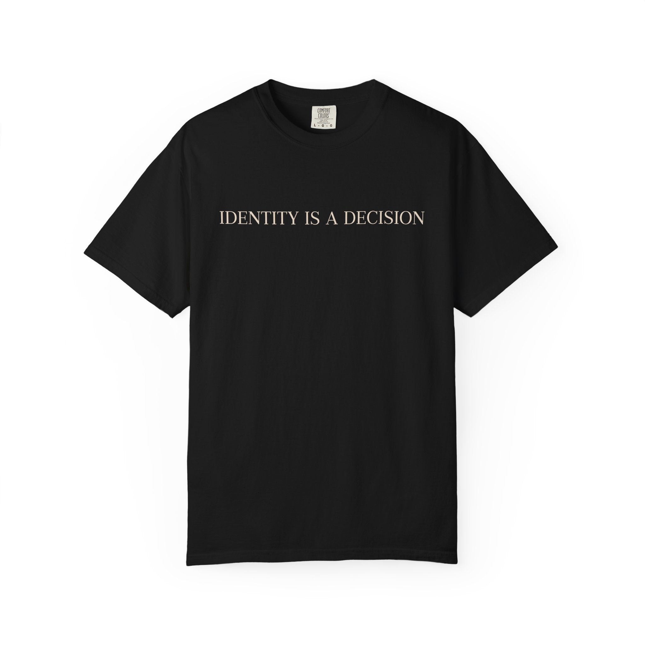 Identity Is A Decision T-Shirt - Black